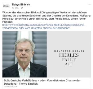 Wolfgang Herles BRIEF AN DEN BLOGWART III Spätrömische Verhältnisse – oder: Vom diskreten Charme der Dekadenz 30.01.2016